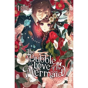 The Bubble Love of the Mermaid, Vol. 1 (ISBN: 9798855430448)