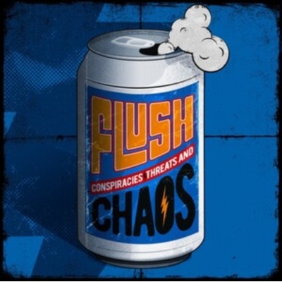 Conspiracies, Threats and Chaos - Flush CD