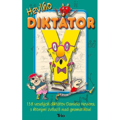 Heviho diktátor - Daniel Hevier
