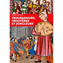 Troubadours, trouvères et jongleurs