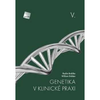 Genetika v klinické praxi V. - Radim Brdička, William Didden