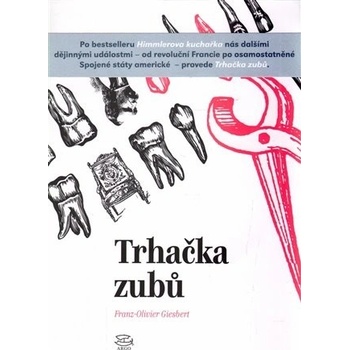 Trha čka zubů - Franz-Olivier Giesbert