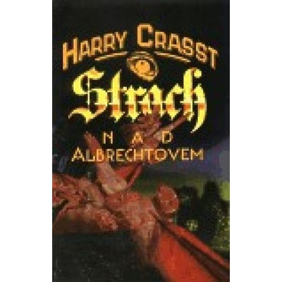 Strach nad Albrechtovem - Harry Crasst