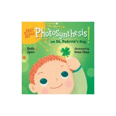 Baby Loves Photosynthesis on St. Patrick's Day! | Irene Chan