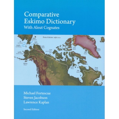 Comparative Eskimo Dictionary (Michael Fortescue,Steven Jacobson,Lawrence Kaplan)(Brožovaná)