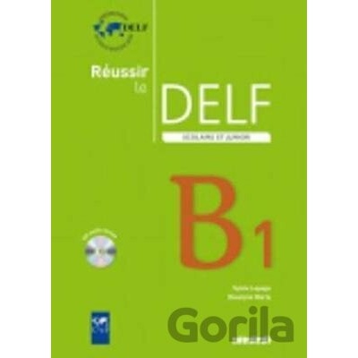 Réussir le DELF Scolaire et Junior B1 - Fraus