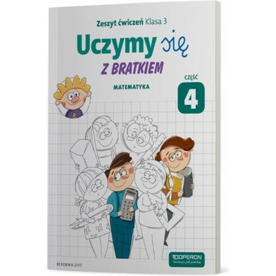Uczymy się z Bratkiem 3 Matematyka część 4 szkoła podstawowa