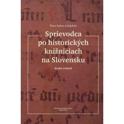 Sprievodca po historických knižniciach na Slovensku II.
