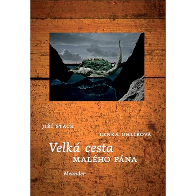 The Little Man´s Great Journey - Uhlířová Lenka