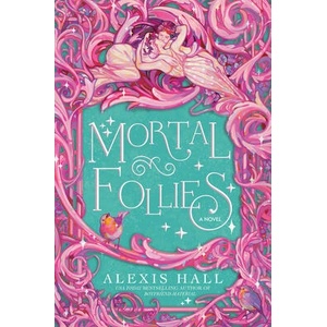Mortal Follies | HALL ALEXIS (ISBN: 9780593497562)