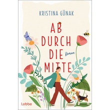 Ab durch die Mitte - Kristina Günak