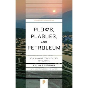 Plows, Plagues, and Petroleum | William F. Ruddiman (2016)