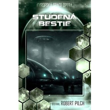 Studená bestie - Antologie Evropské space opery - Pilch Robert