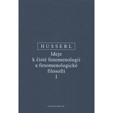 Ideje k čisté fenomenologii a fenomenologické filosofii I - nové, opravené vydání