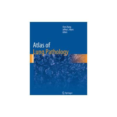 Atlas of Lung Pathology | Jeffrey L. Myers