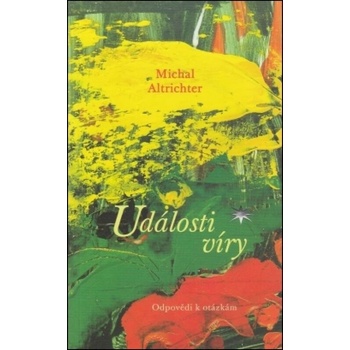 Události víry - Michal Altrichter