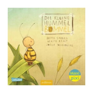 Maxi Pixi 457: Die kleine Hummel Bommel | Britta Sabbag, M. Kelly, Joëlle Tourlonias (ISBN: 9783551033765)