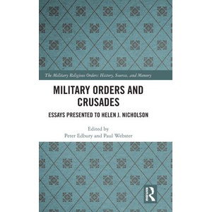Military Orders and Crusades | Peter Edbury, Paul Webster (ISBN: 9781032452906)