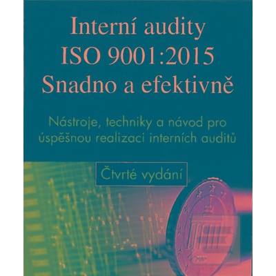 Interní audity ISO 9001:2015 Snadno a efektivně 4.vydání + CD