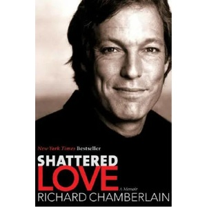 Shattered Love | Richard Chamberlain (ISBN: 9780060087449)