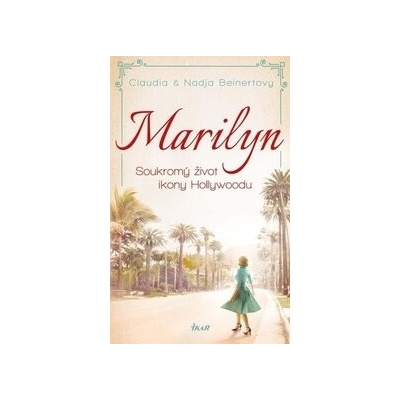 MARILYN. Soukromý život ikony Hollywoodu