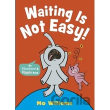Waiting Is Not Easy! - Mo Willems
