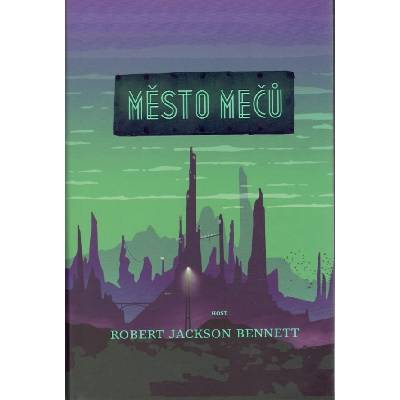 Město mečů - Robert Jackson Bennett
