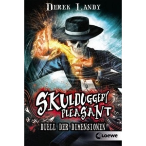 Skulduggery Pleasant (Band 7) - Duell der Dimensionen | Derek Landy, Ursula Höfker (ISBN: 9783785579053)