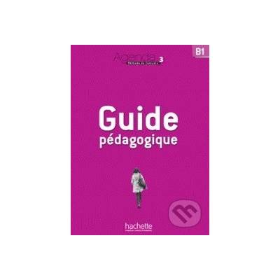 Chort G., Treffandier F., Bidault M. - Agenda 3 Guide pédagogique