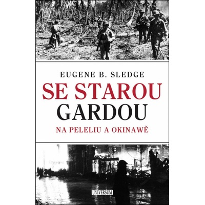 Se starou gardou: Na Peleliu a Okinawě