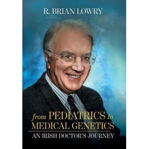 From Pediatrics to Medical Genetics | R. Brian Lowry (ISBN: 9781038356987)