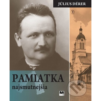 Pamiatka najsmutnejšia - Július Dérer