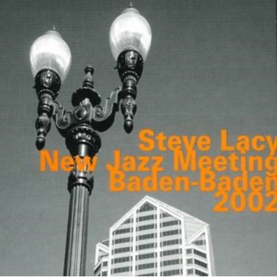 Lacy Steve - At The New Jazz Meeting Baden Baden 2002 CD