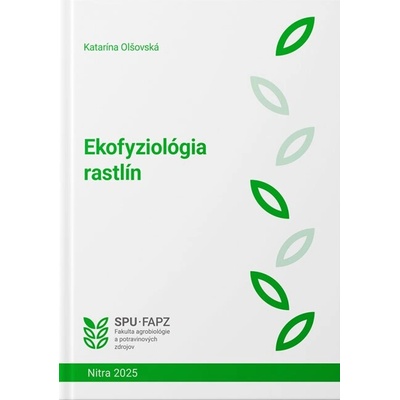 Ekofyziológia rastlín - Katarína Olšovská