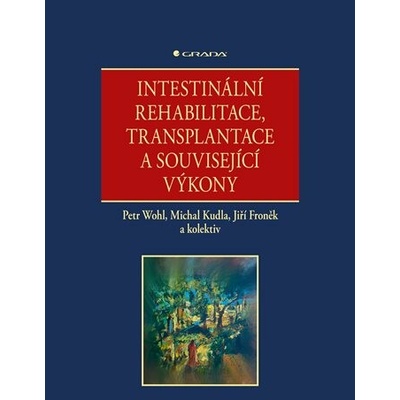 Intestinální rehabilitace, transplantace a související výkony Petr Wohl 2026