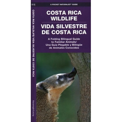 Costa Rica Wildlife / Vida Silvestre de Costa Rica: A Folding Pocket Guide to Familiar Animals / Una Guía Plegable Portátil de Animales Conocidas