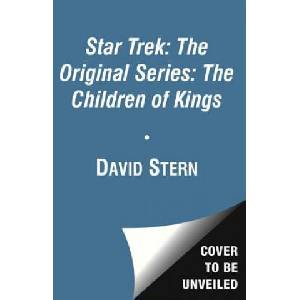 Star Trek: The Original Series: The Children of Kings | David Stern (ISBN: 9781476740966)