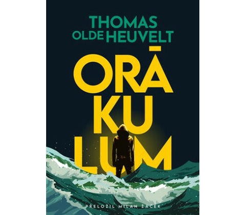 Orákulum - Thomas Olde Heuvelt