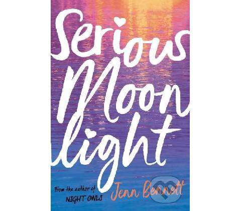 Serious Moonlight - Jenn Bennett