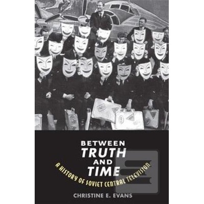 Between Truth and Time Evans Christine Elaine