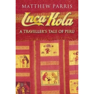 Inca Kola | Matthew Parris (1993)