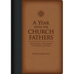 A Year with the Church Fathers | Mike Aquilina (ISBN: 9781935302353)