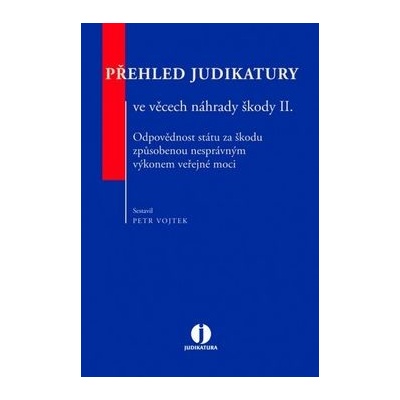 Přehled judikatury ve věcech náhrady škody II.