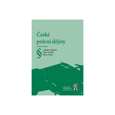České právní dějiny - Karel Schelle
