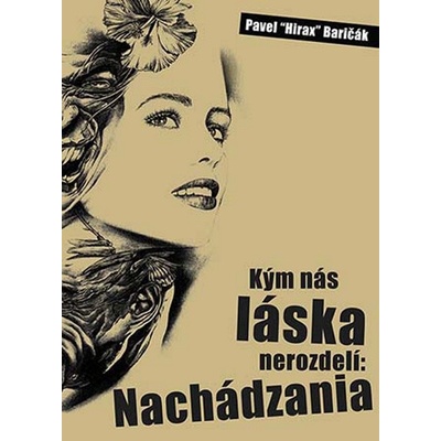 Kým nás láska nerozdelí: Nachádzania - Pavel Hirax Baričák