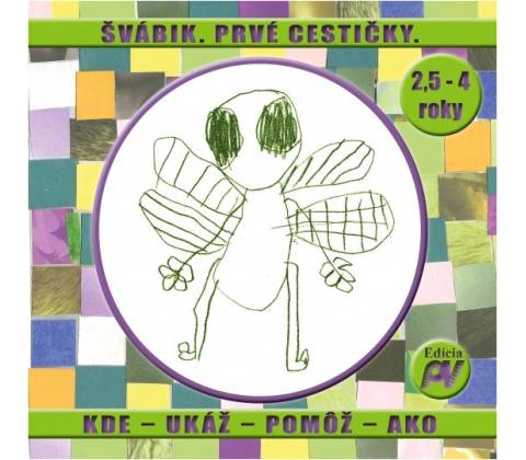 Švábik. Prvé cestičky