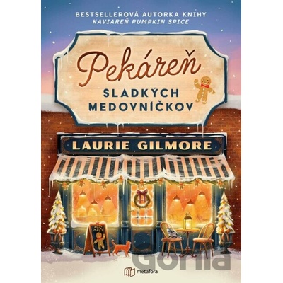Pekáreň sladkých medovníčkov - Laurie Gilmore