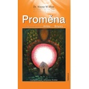 Proměna - Wayne W. Dyer