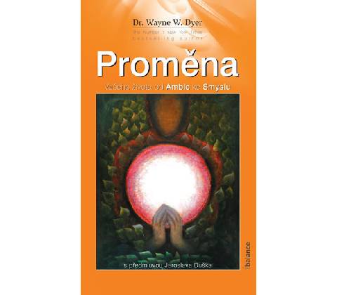 Proměna - Wayne W. Dyer