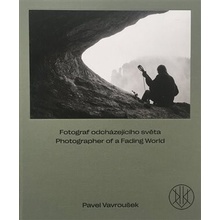 Fotograf odcházejícího světa. Photographer of a Fading World